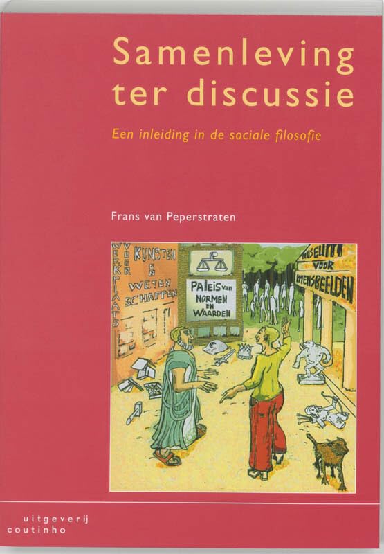 Samenleving ter discussie: een inleiding in de sociale filosofie book