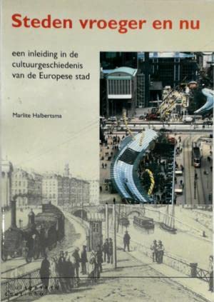 Steden vroeger en nu: een inleiding in de cultuurgeschiedenis van de Europese stad book