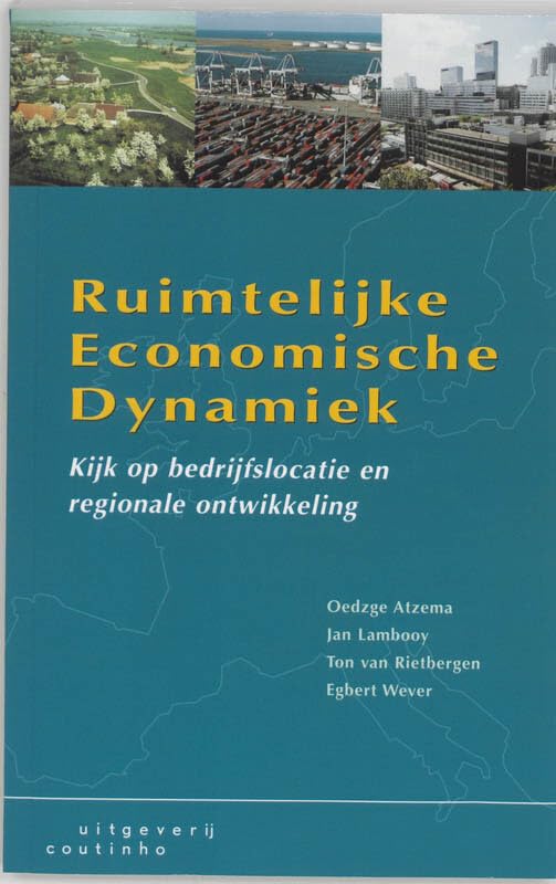 Ruimtelijke economische dynamiek: kijk op bedrijfslocatie en regionale ontwikkeling book