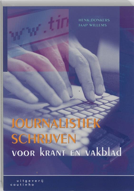 Journalistiek schrijven voor krant en vakblad book