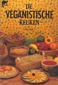 De veganistische keuken: totaal vegetarische recepten : koken zonder vlees, vis, eieren, melkprodukten, honing (Bever) Leisure, Home & Garden