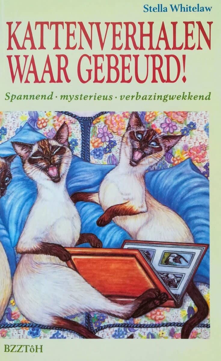 Kattenverhalen waar gebeurd!: spannend - mysterieus - verbazingwekkend book