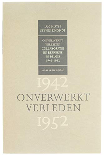 Onverwerkt verleden: collaboratie en repressie in België 1942-1952 Books