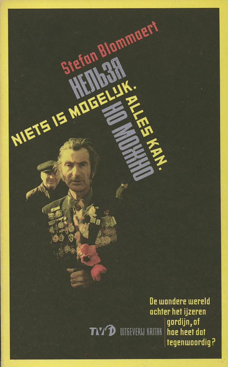 Niets is mogelijk. Alles kan.: de wondere wereld achter het ijzeren gordijn, of hoe heet dat tegenwoordig? book