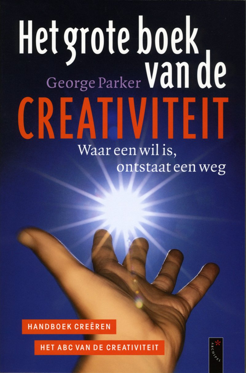 Het grote boek van de creativiteit: waar een wil is, ontstaat een weg Psychology