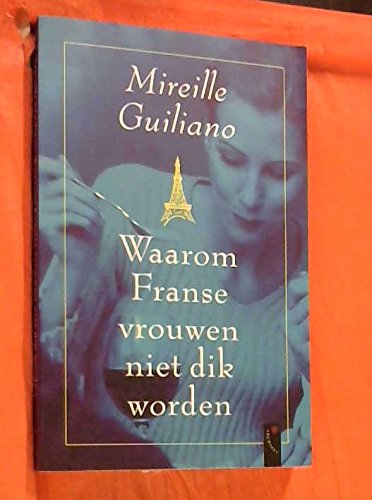 Waarom Franse vrouwen niet dik worden book