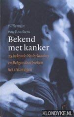 Bekend met kanker: 25 bekende Nederlanders en Belgen doorbreken het stilzwijgen book