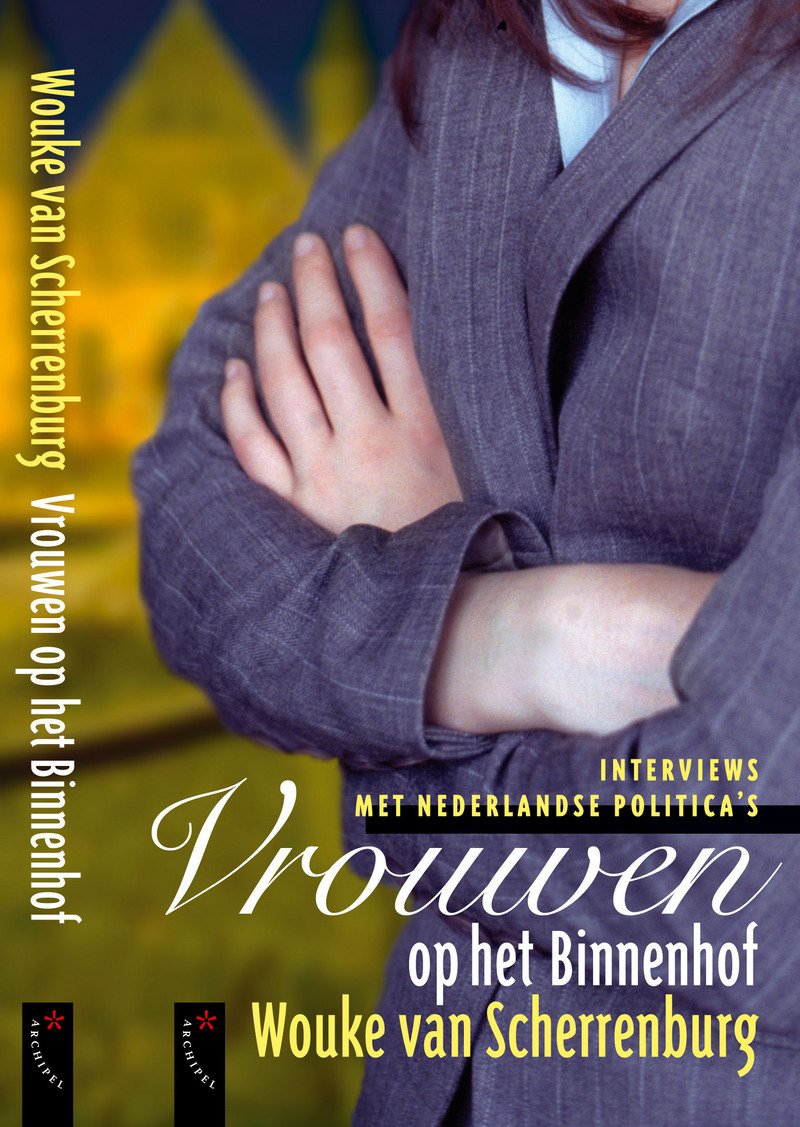Vrouwen op het Binnenhof: interviews met Nederlandse politica's Books