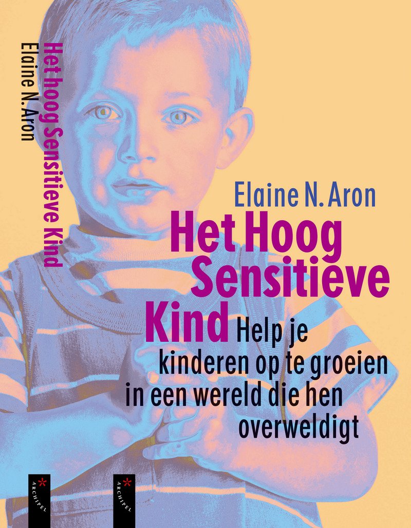Het hoog sensitieve kind: help je kinderen op te groeien in een wereld die hen overweldigt book