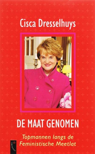 De maat genomen: topmannen langs de Feministische Meetlat book