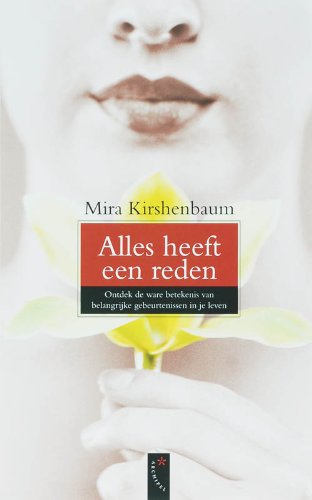 Alles heeft een reden: ontdek de ware betekenis van belangrijke gebeurtenissen in je leven Psychology