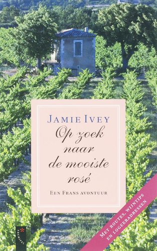 Op zoek naar de mooiste rose: een Frans avontuur book