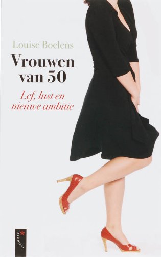 Vrouwen van 50: lef, lust en nieuwe ambitie book