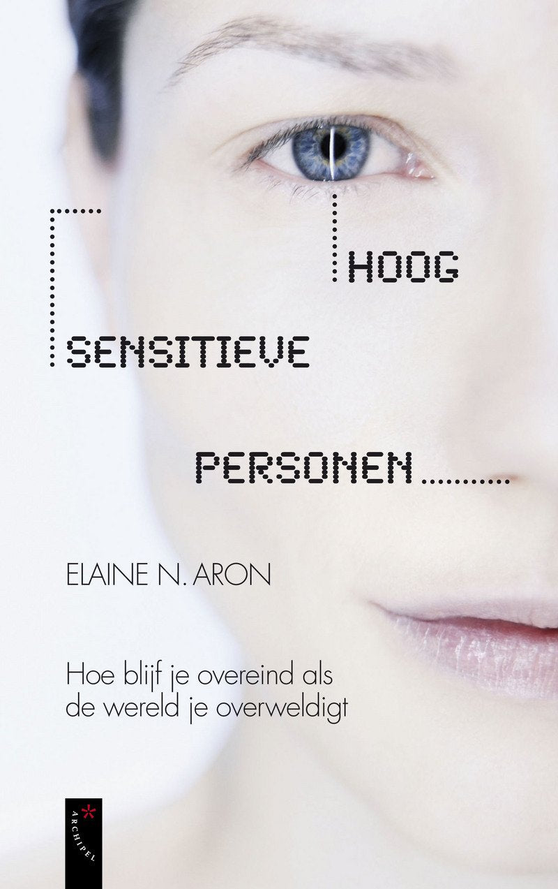 Hoog sensitieve personen: hoe blijf je overeind als de wereld je overweldigt Psychology