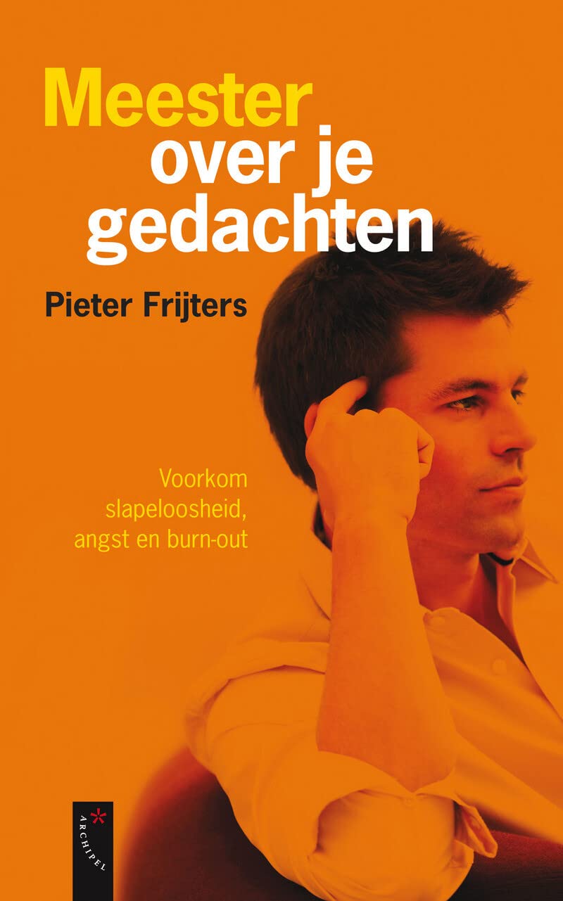 Meester over je gedachten: voorkom slapeloosheid, angst en burn-out book