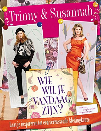 Wie wil je vandaag zijn?: laat je inspireren tot een verrassende kledingkeuze book