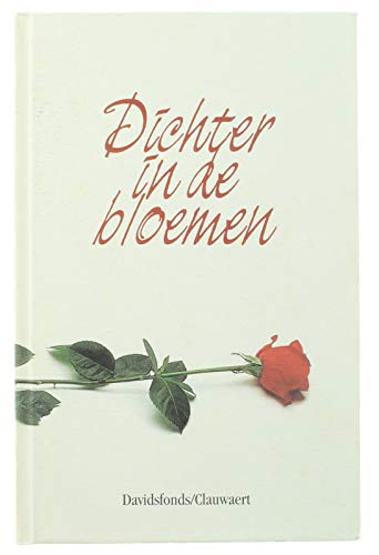 Dichter in de bloemen: gedichten 1965-gedichten 1995 (Davidsfonds/Clauwaert-poëzie) Essays & Short Stories