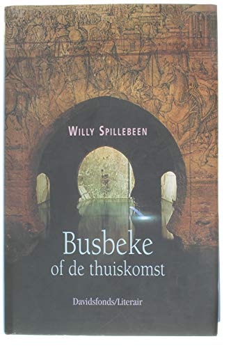 Busbeke, of De thuiskomst (Davidsfonds/Literair) Contemporary literature