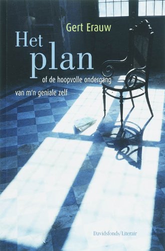 Het plan, of De hoopvolle ondergang van m'n geniale zelf Contemporary literature