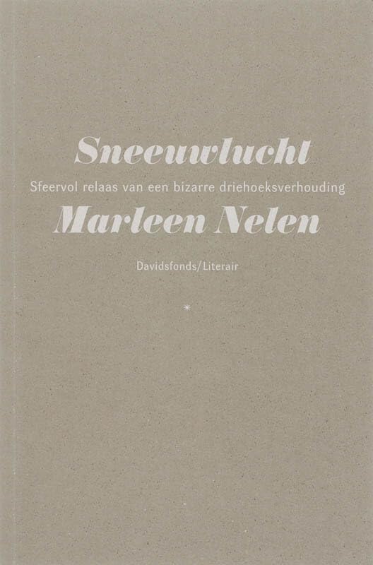 Sneeuwlucht: sfeervol relaas van een bizarre driehoeksverhouding book