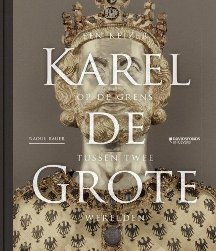 Karel de Grote: een keizer op de grens tussen twee werelden book
