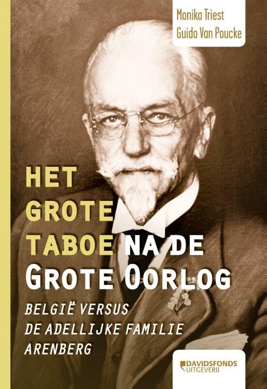 Het grote taboe na de grote oorlog: Belgie versus de adellijke familie Arenberg book