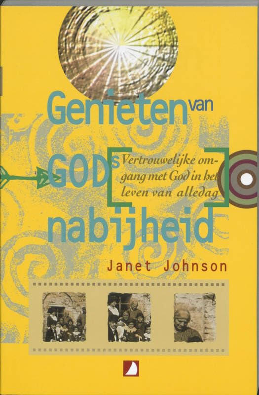 Genieten van Gods nabijheid: vertrouwelijke omgang met God in het leven van alledag book