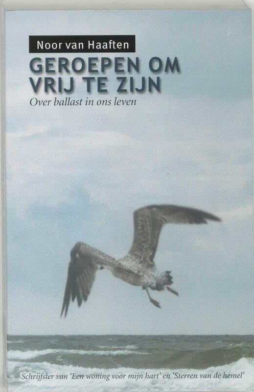 Geroepen om vrij te zijn: over ballast in ons leven book