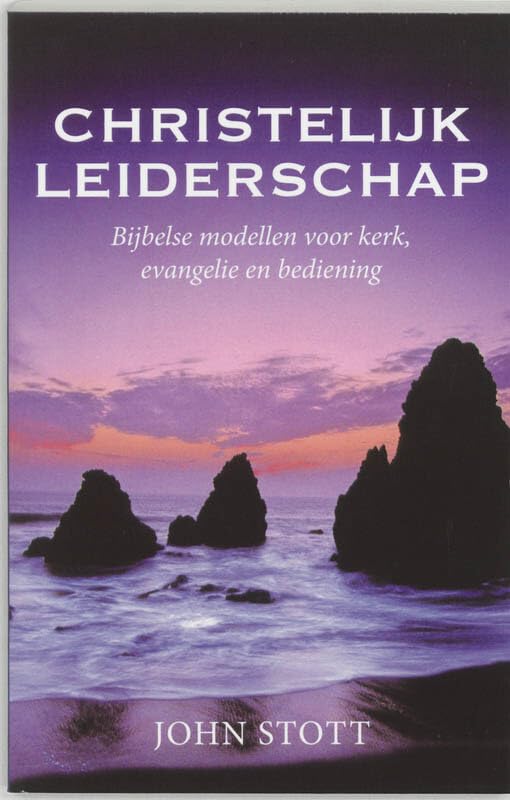 Christelijk leiderschap: bijbelse modellen voor kerk, evangelie en bediening book