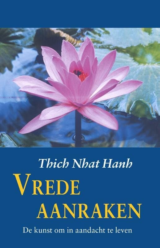 Vrede aanraken: de kunst om in aandacht te leven book