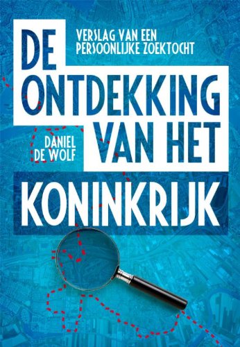 De ontdekking van het koninkrijk: Verslag van een persoonlijke zoektocht book