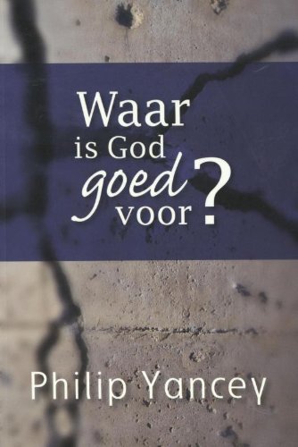 Waar is God goed voor?: op zoek naar een geloof wat ertoe doet book