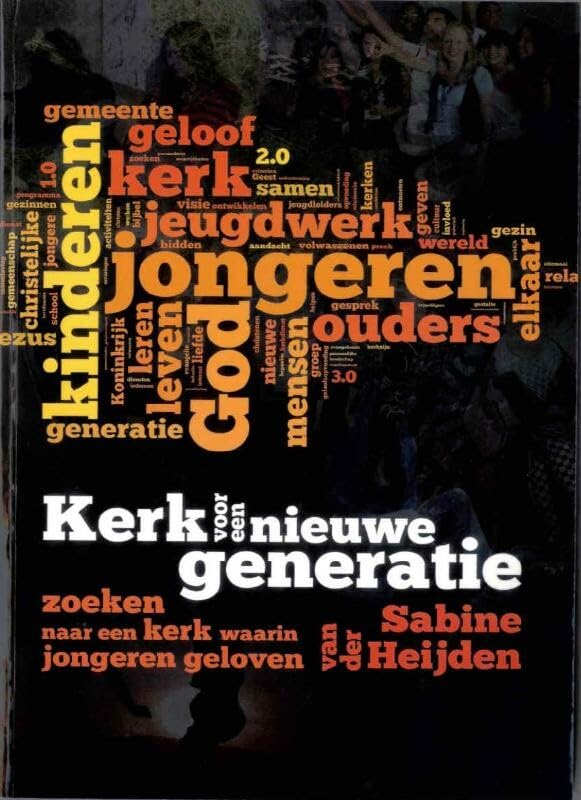 Kerk voor een nieuwe generatie: zoeken naar een kerk waarin jongeren geloven Social Sciences