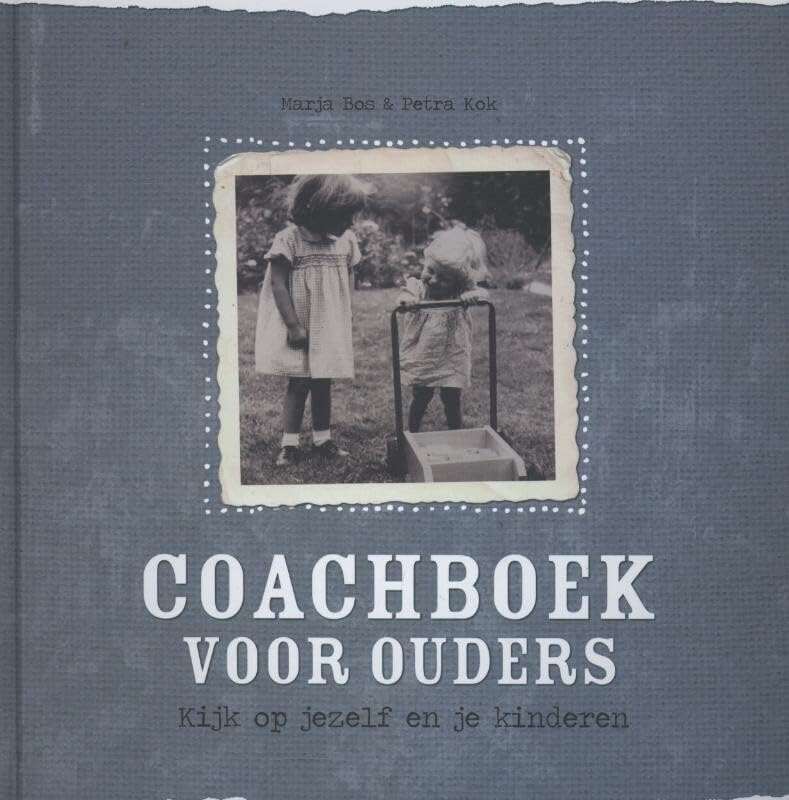 Coachboek voor ouders: kijk op jezelf en je kinderen book