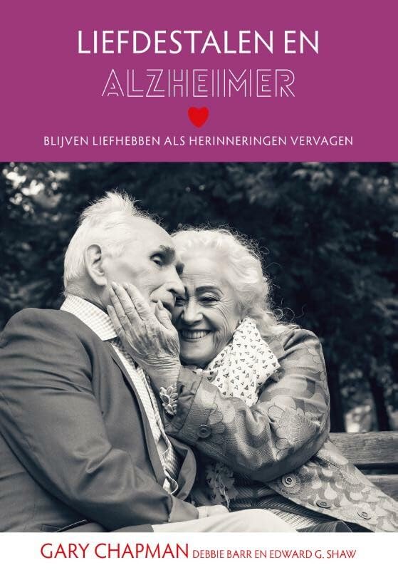 Liefdestalen en Alzheimer: blijven liefhebben als herinneringen vervagen book