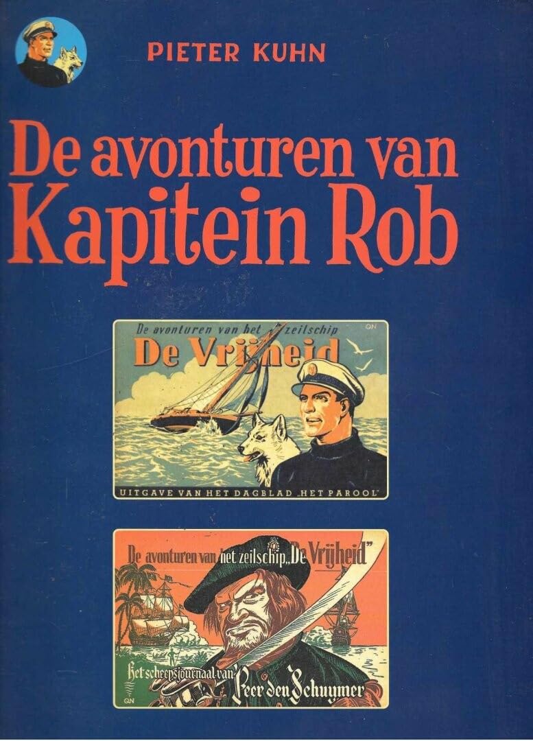 De avonturen van Kapitein Rob - Rijperman uitgave 1: De avonturen van het zeilschip de Vrijheid/ Het scheepsjournaal van Peer den Schuymer book