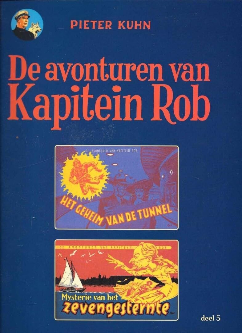 KAPITEIN ROB, 05. GEHEIM VAN DE TUNNEL/MYSTERIE VAN HET ZEVENGESTERNTE Books