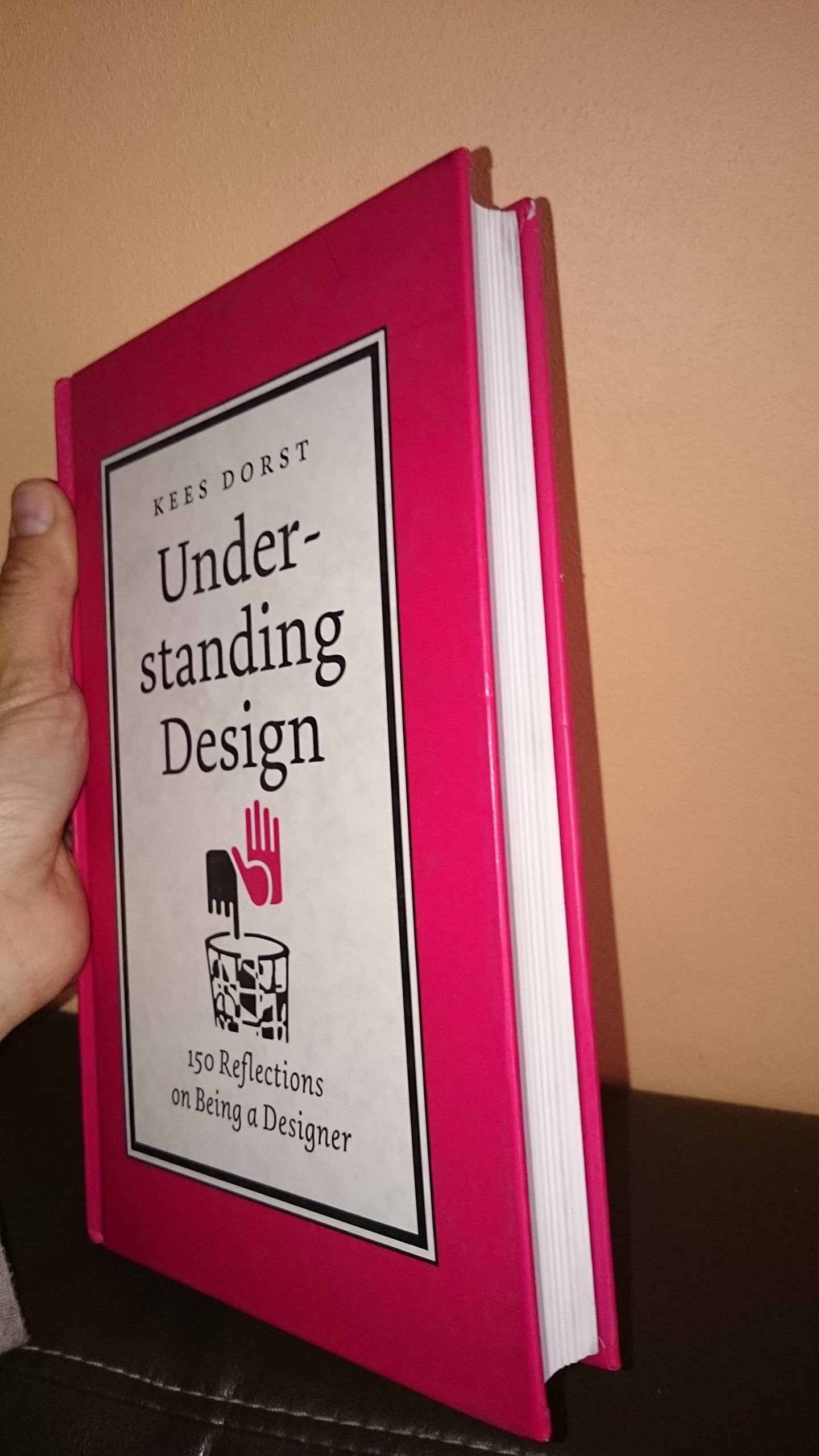 Understanding Design: 150 Reflections On Being A Designer: 150 Ways of Looking at Design Film, Art & Culture