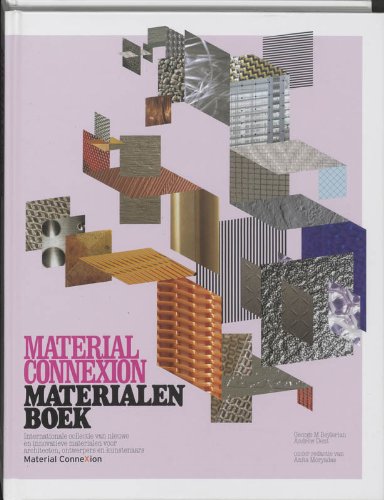 Material Connexion: The Global Resource of New and Innovative Materials for Architects, Artists and Designers book