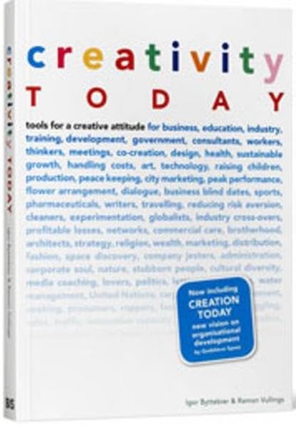 Creativity Today: Insight, Inspiration and Practise for Enhancement of Your Cr Business, Finance & Career