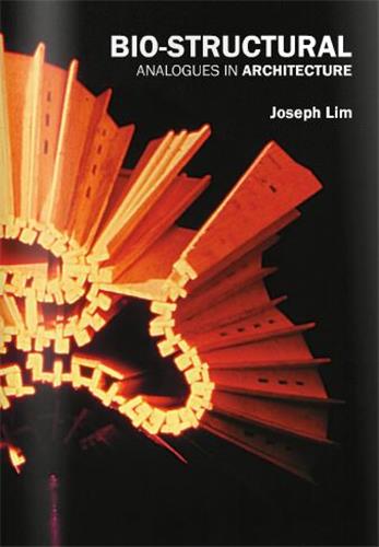 Bio-Structural Analogues in Architecture Architecture