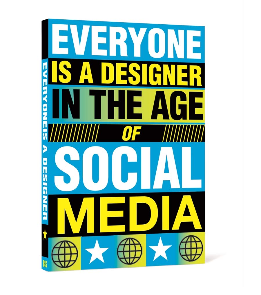 Everyone is a designer In the age of social media Computer Science