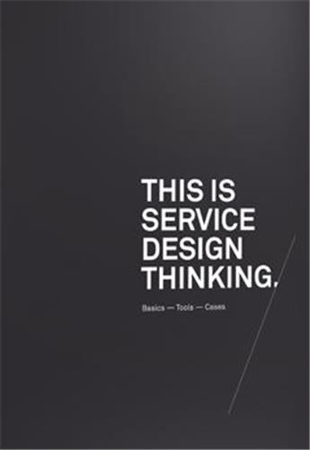 Product Image: This is Service Design Thinking (Hardback) : Basics : Tools - Cases