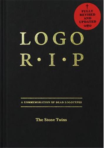 Logo RIP : A Commemoration of Dead Logotypes Business, Finance & Career
