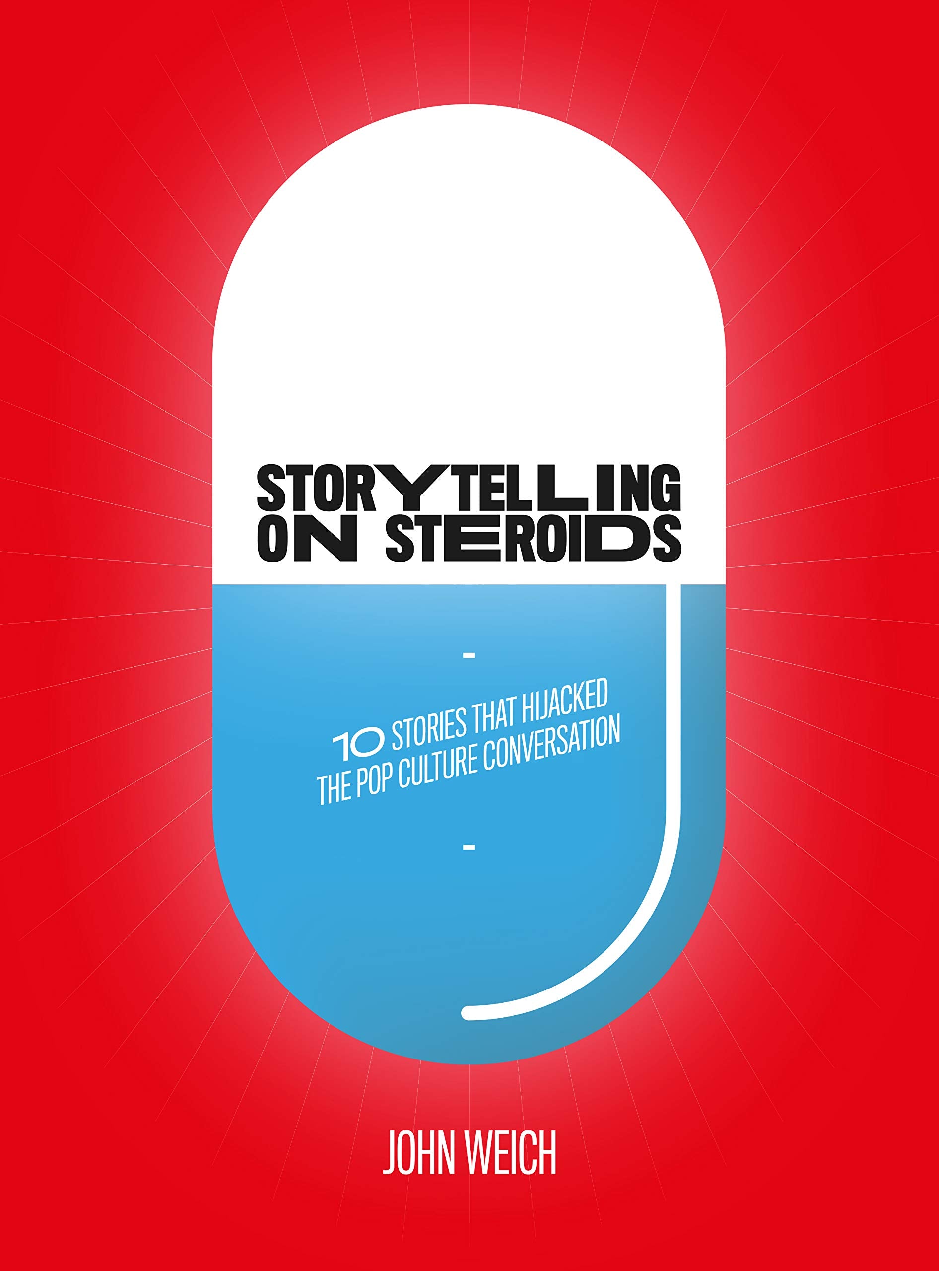 Storytelling on Steroids : 10 Stories that Hijacked the Cultural Conversation Law