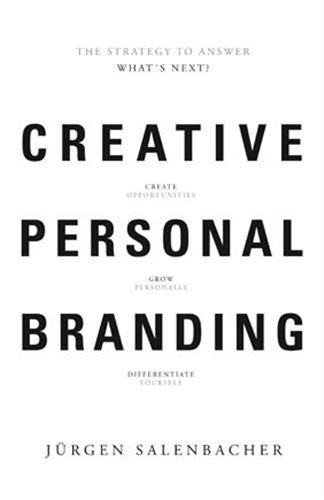 Creative Personal Branding : The Strategy to Answer : What´s Next ? Law