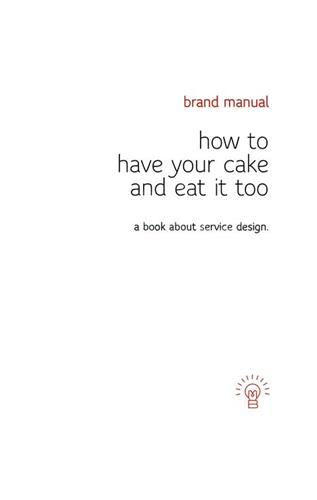 How to Have Your Cake and Eat it too : An Introduction to Service Design Law