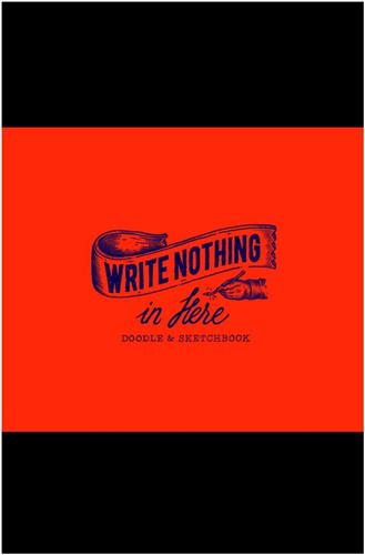 Product Image: Write Nothing in here : a sketch and doodle book