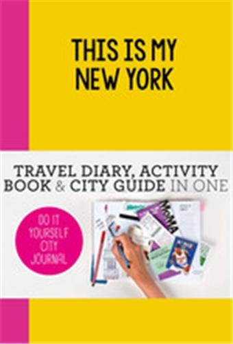 This is my New York : Do-It-Yourself City Journal Arts & Music