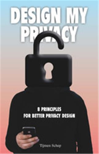 Product Image: Design My Privacy : 8 Principles for Better Privacy Design